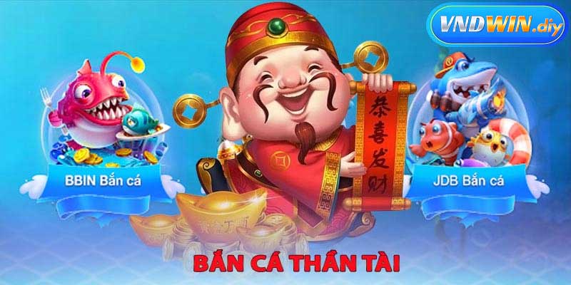 Bắn Cá Thần Tài